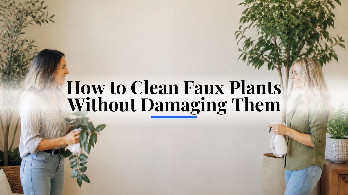 How to Clean Faux Plants Without Damaging Them